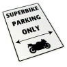 Bike-It Parking SIgn Superbike Partking Only | Wit